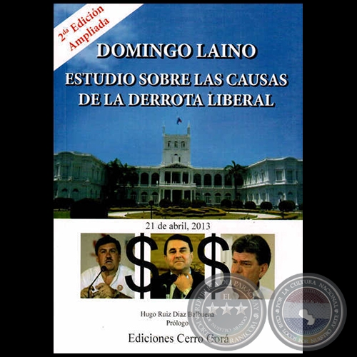 ESTUDIO SOBRE LAS CAUSAS DE LA DERROTA LIBERAL - Autor: DOMINGO LAÍNO - Año 2013